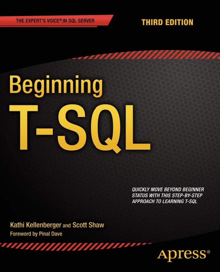 Kellenberger K., Shaw S. - Beginning T-SQL (The Expert's Voice in SQL Server) - 2014